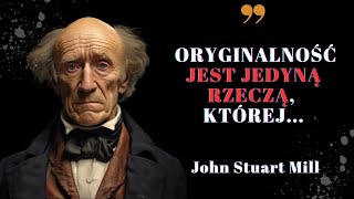 Filozof WOLNOŚCI  John Stuart Mill cytaty [upl. by Morie469]