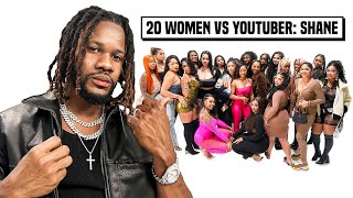 20 WOMEN VS 1 YOUTUBER  SHANE [upl. by Nabal]