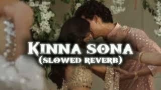 kinna sona  slowed reverb [upl. by Deidre886]