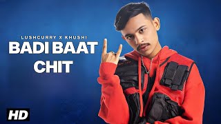 Badi Baat Chit Industry Ke Logo Se Official Video Khushi × Lashcurry  Badi Batchit  New Song [upl. by Maryjo]