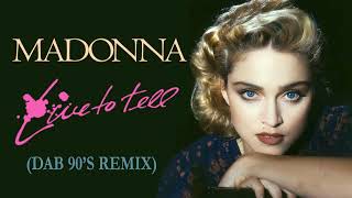 Madonna  Live To Tell Dab 90S Remix [upl. by Gloriane]