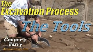 The Excavation Process The Tools [upl. by Cheria]