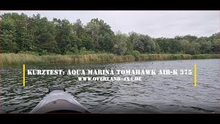 Kurztest Kajak Aqua Marina Tomahawk AIR K 375 [upl. by Signe]