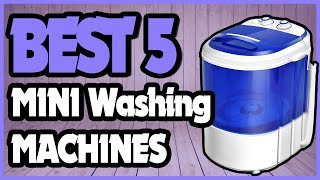 5 Best Mini Washing Machines 2022  Portable Washing Machines 2022 [upl. by Leuqer]