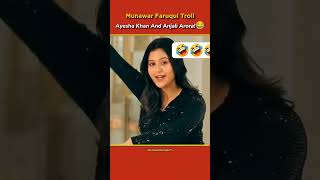 anjali arora morni si chaal ayesha khan video munawar faruqui troll Ayesha Khan and anjali arora [upl. by Radmen557]