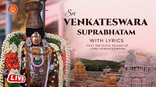 Sri Venkateswara Suprabhatam with Lyrics  Feat 108 Divya Desam of Lord Venkateswara  Bhakthi Songs [upl. by Livi]