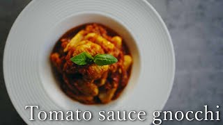 【イタリア料理】Tomato sauce gnocchi｜トマトソースニョッキ [upl. by Nylirek222]