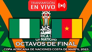 NIGERIA 🇳🇬 VS 🇨🇲 CAMERÚN EN VIVO  COPA AFRICANA DE NACIONES 2023  FÚTBOL MAGNO [upl. by Ragan]