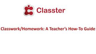 Classter  ClassworkHomework A Teacher’s How To Guide [upl. by Althea]