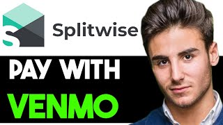 HOW TO PAY WITH VENMO ON SPLITWISE 2024 FULL GUIDE [upl. by Seni430]