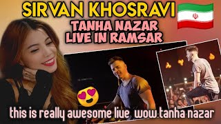 Sirvan Khosravi  Tanha Nazar  Live In Ramsar  2019 REACTION [upl. by Vogeley]