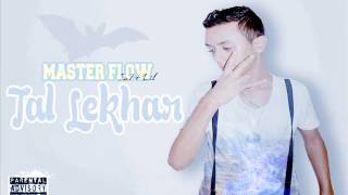 Master Flow Alias Sa7t Lil  Tal Lekhar [upl. by Emmerich690]