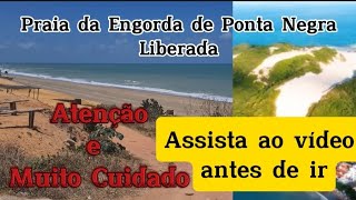 URGENTEPraia em Ponta NegraRN Liberada Mas assista ao vídeo e Tome cuidado antes de ir [upl. by Follmer]