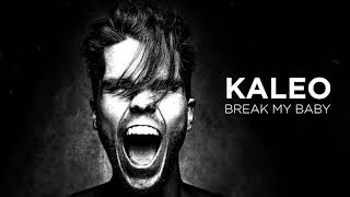 KALEO  Break My Baby OFFICIAL AUDIO [upl. by Nalyak751]