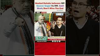 Heated Debate between MPGaurav Gogoi Vs HM Amit Shah shorts trending short ytviral ytshorts [upl. by Richmound]