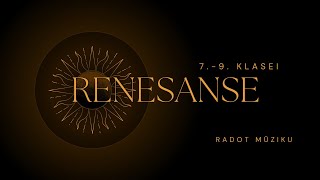 Renesanse 7  9 klasei RADOT mūziku [upl. by Nnylaehs]