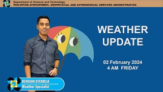 Public Weather Forecast issued at 4AM  February 02 2024  Friday [upl. by Lyrradal]