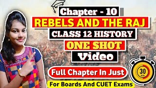 Rebels and the raj class 12 one shot  class 12 history  ch  10  one shot explanation [upl. by Bertie678]