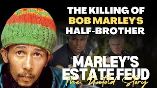 How Bob Marleys Halfbrother Got Killed Due To Feud Over Marley’s Estate [upl. by Auqinihs]