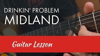 Drinkin Problem  Guitar Lesson  Midland [upl. by Fitzsimmons]