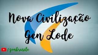 Nova Civilização  Gen Lode [upl. by Nalla]