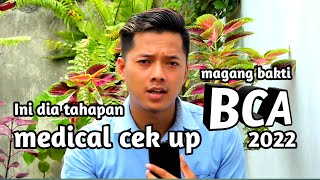 Magang Bakti BCA  Part 3  Tahapan Medical Cek Up  Ini yang perlu di siapkan [upl. by Steep704]