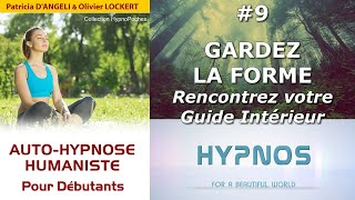 AHH 9 Gardez ou Retrouvez LA FORME hypnose [upl. by Brianne186]