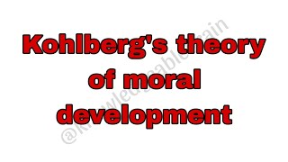 Kohlbergs MORAL development theory  hindi explanation [upl. by Otrevogir]