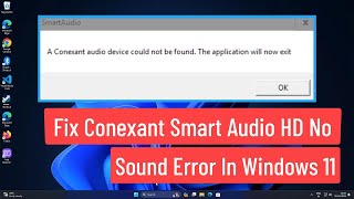 Fix Conexant Smart Audio HD No Sound Error In Windows 11 [upl. by Humfrid133]