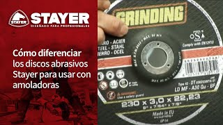 Cómo diferenciar los discos abrasivos Stayer para usar con amoladoras [upl. by Axia]