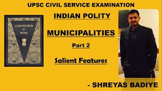 Indian Polity  Municipalities  Part 2  Features [upl. by Ahsieni]