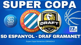 J8 SUPERCOPA CATALUNYA FEMENINA  SD Espanyol vS DON MARTÍN  DRAFT GRAMENET  161120242115H [upl. by Yeargain]