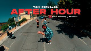 Toni Perkales  💀 After Hour 💀 Prod por KoolDres y Alikrater [upl. by Goldin]