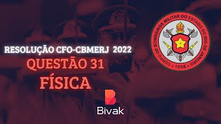 RESOLUÇÃO CFO CBMERJ 202223  FGV  TIPO 1  FÍSICA  QUESTÃO 31 [upl. by Rubel380]