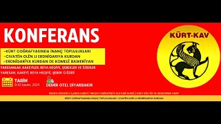 KÜRT COĞRAFYASINDA İNANÇ TOPLULUKLARI KONFERANS 1 OTURUM TÜM KONUŞMACILAR [upl. by Baun]