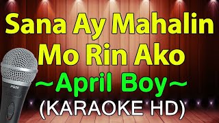 Sana Ay Mahalin Mo Rin Ako  April Boy KARAOKE HD [upl. by Verene816]