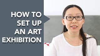 How to Set Up an Art Exhibition [upl. by Seko]