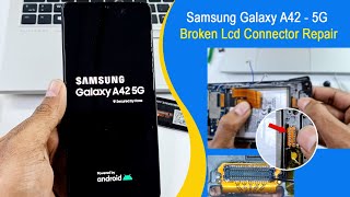 Samsung Galaxy A42 5G Broken Lcd Connector Repair [upl. by Rebekah]