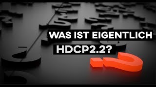 Was ist eigentlich HDCP 22 [upl. by Meriel]