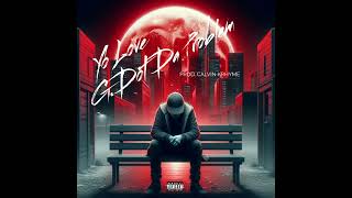 GDot Da Problem Yo Love Prod Calvin KRhyme [upl. by Cacia]