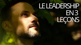 Le leadership en 3 leçons [upl. by Odraner]