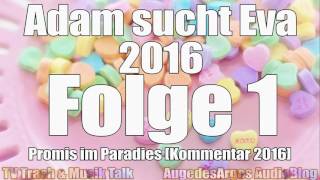 Adam sucht Eva 2016 – Folge 1  Promis im Paradies Kommentar Teil 2 [upl. by Sarilda]