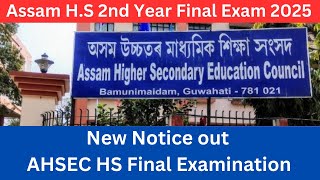 Assam HS Final Exam 2025 new update  Assam 2nd Year Final Exam 2025 [upl. by Hubsher]