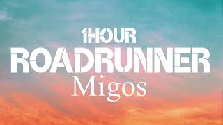 Migos  Roadrunner 1Hour [upl. by Laumas845]