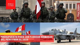 Presupuesto para las Fuerzas Armadas del Perú para el 2023 peru [upl. by Asiled]