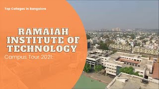 Ramaiah Institute of Technology Bangalore  MSRIT  Campus Tour 2021 [upl. by Burtie]