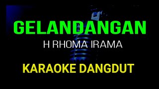 GELANDANGAN KARAOKE DANGDUT ORIGINAL HD AUDIO [upl. by Sebastien782]