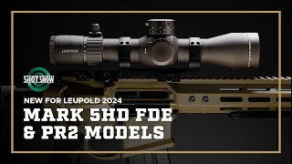 New Leupold Mark 5HD FDE amp PR2 Models  Shot Show 2024 [upl. by Llerehs]