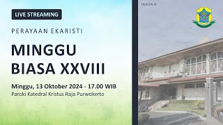 Misa Minggu Biasa XXVIII  Minggu 13 Oktober 2024  1700 WIB  Katedral Purwokerto [upl. by Cleopatra]