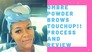 OMBRE POWDER BROWS ANNUAL TOUCHUP PROCESS AND REVIEW brows ombrebrows [upl. by Perseus870]